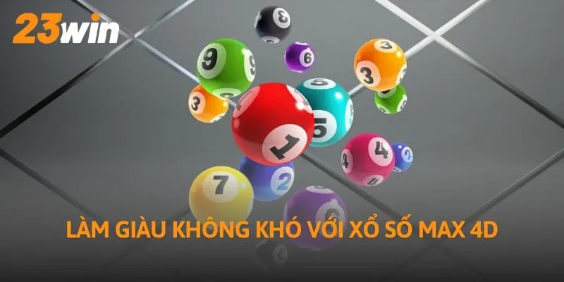 Làm giàu không khó với xổ số Max 4D