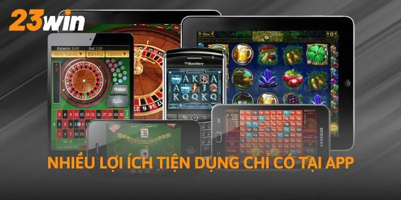 Nhiều lợi ích tiện dụng chỉ có tại app